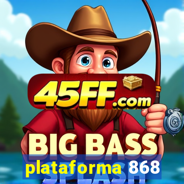 plataforma 868